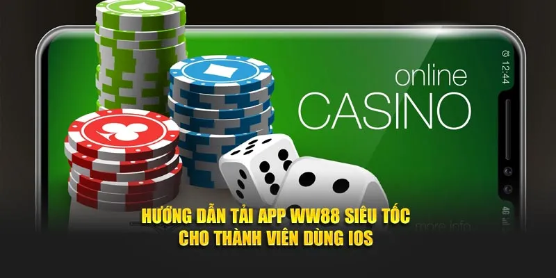 Hướng dẫn tải app WW88 siêu tốc cho thành viên dùng iOS