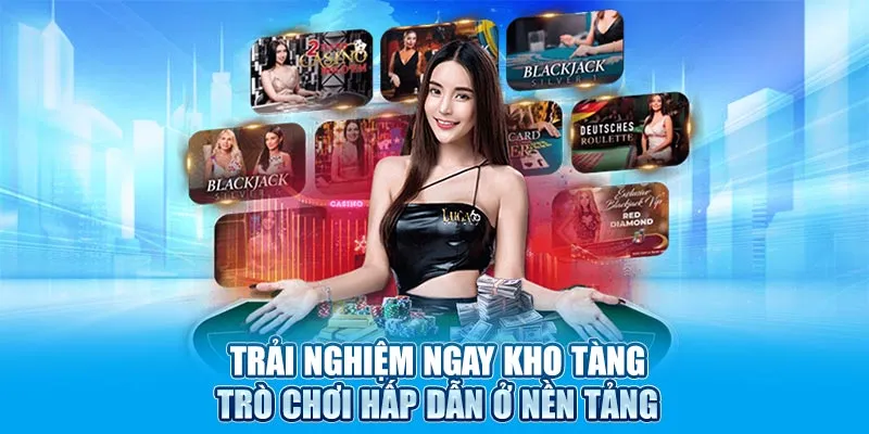 Trải nghiệm ngay kho tàng trò chơi hấp dẫn ở nền tảng
